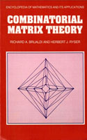 Combinatorial Matrix Theory by Richard A. Brualdi and Herbert J. Ryser